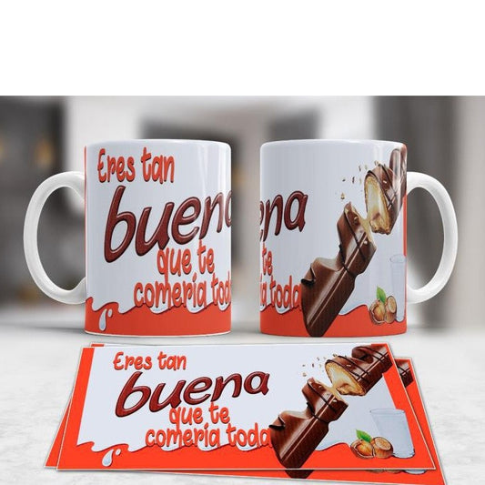 TAZA FRASE CHOCO ERES TAN BUENA QUE TE COMERIA TODA