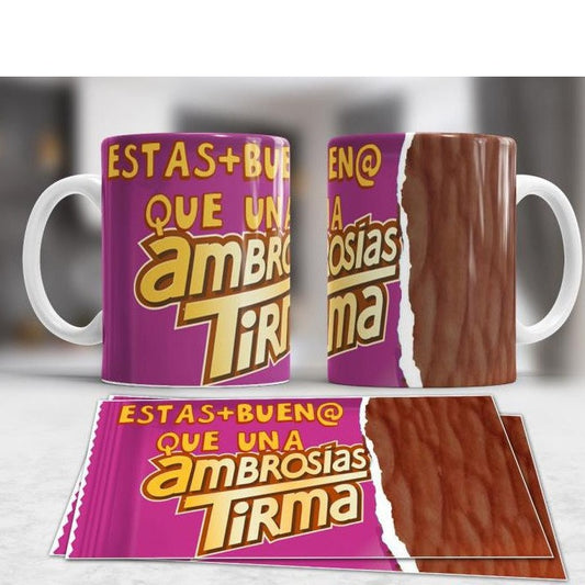 TAZA FRASE CHOCO ESTAS MAS BUENO QUE UNA AMBROSIAS